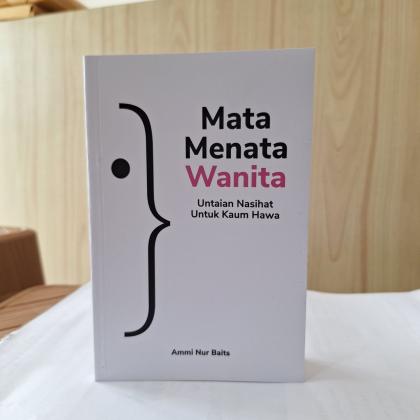 Mata Menata Wanita Untaian Nasihat untuk Kaum Wanita, Ammi Nur Baits