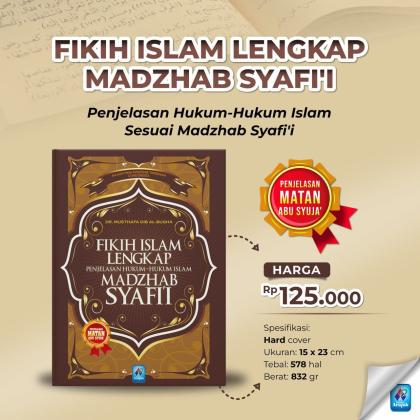 Fikih Islam Lengkap Penjelasan Hukum-Hukum Islam Madzhab Syafi'i