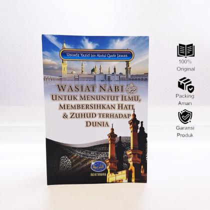 Wasiat Nabi shalallahu'alaihi wasallam untuk Menuntut Ilmu, Membersihkan Hati & Zuhud Terhadap Dunia